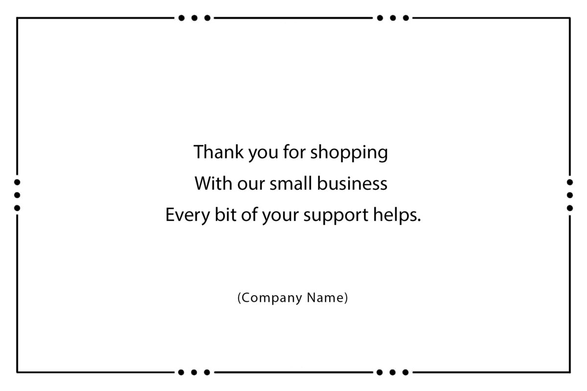 Thank you for shopping With our small business Every bit of your support helps.