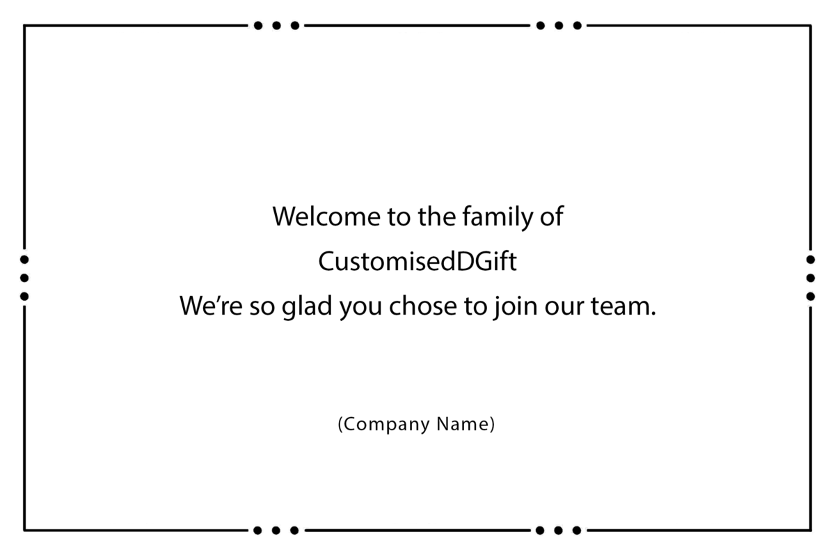 .Welcome to the family of CustomisedDGift We’re so glad you chose to join our team